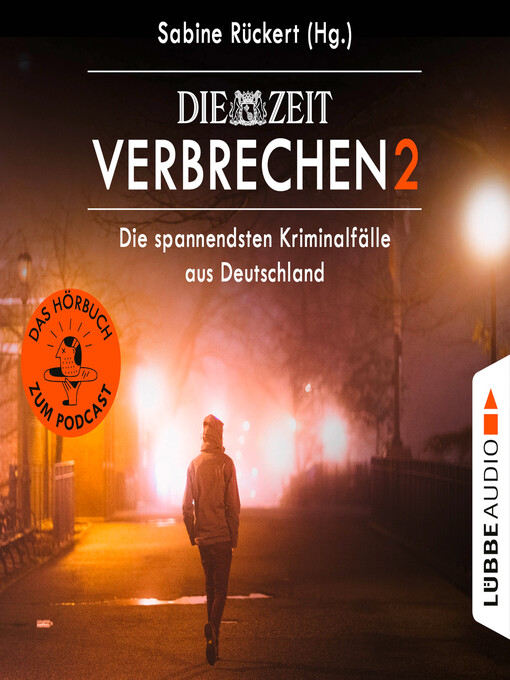 Titeldetails für ZEIT Verbrechen, Volume 2 nach Sabine Rückert - Verfügbar